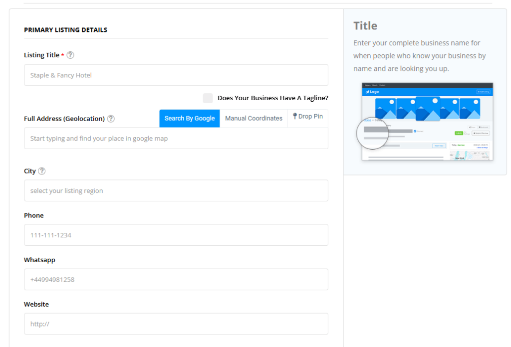 The image displays a business listing form with fields for entering primary details. It includes spaces for "Listing Title," "Full Address (Geolocation)," "City," "Phone," "WhatsApp," and "Website." The address field allows users to search by Google, enter manual coordinates, or drop a pin, providing flexible geolocation options. A sample preview on the right suggests how the listing title and other details will appear once published.